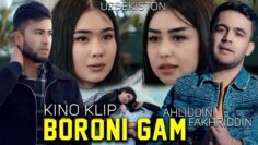 Ahliddini Fakhriddin Kino klip Boroni gam 2023