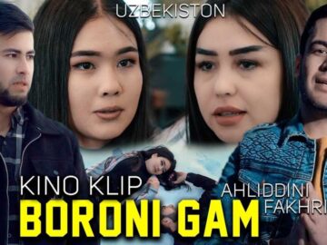 Ahliddini Fakhriddin Kino klip Boroni gam 2023